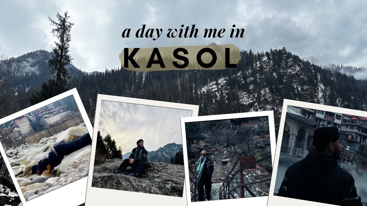 A Day In Kasol || Raw Video