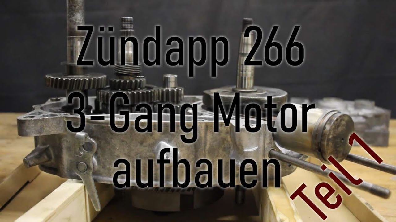 Zündapp 266 3-Gang Motor aufbauen Teil 1