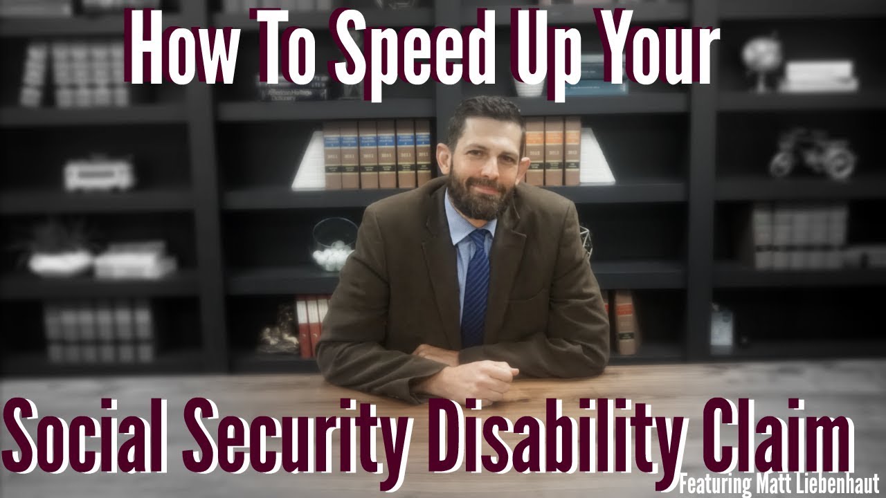 How To Speed Up Your Social Security Disability Claim