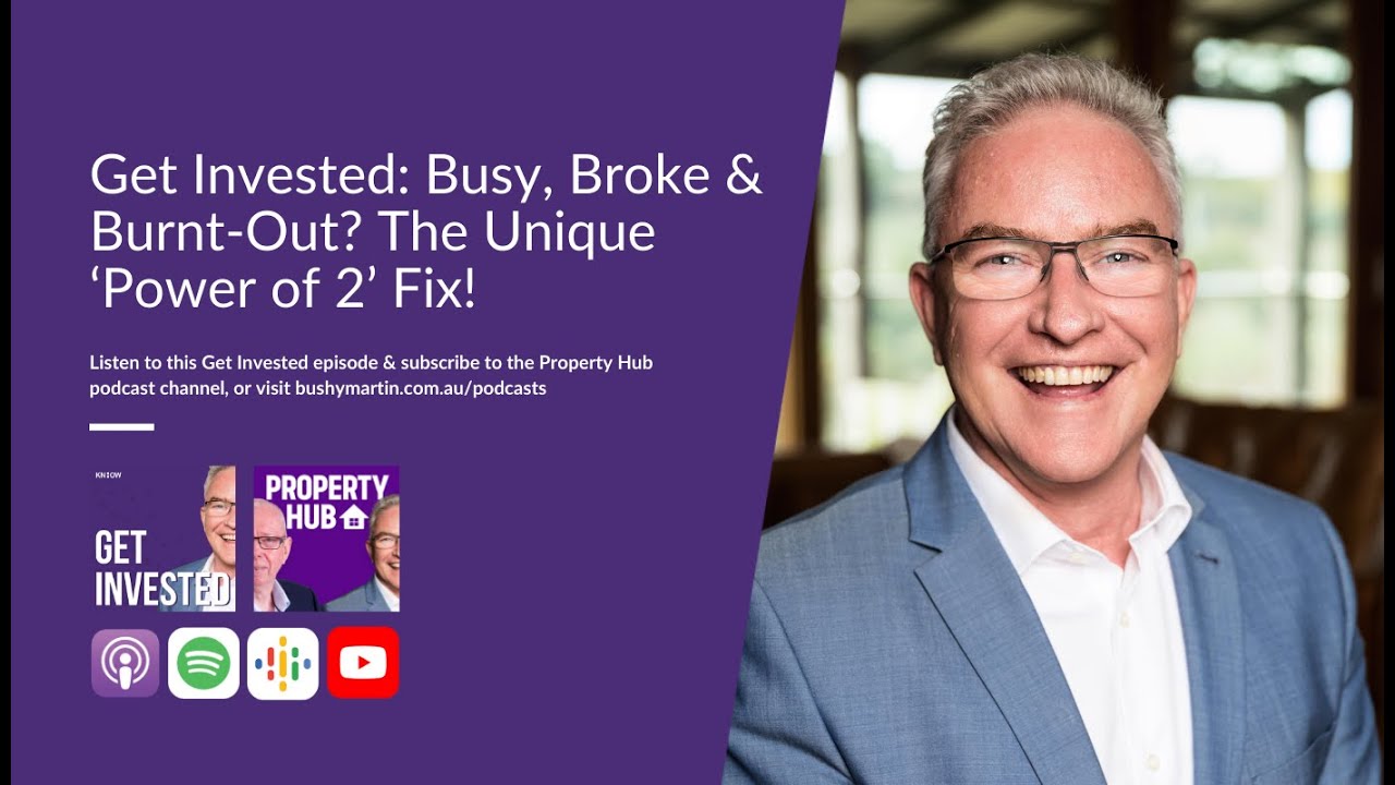 Get Invested: Busy, Broke & Burnt-Out? The Unique ‘Power of 2’ Fix!