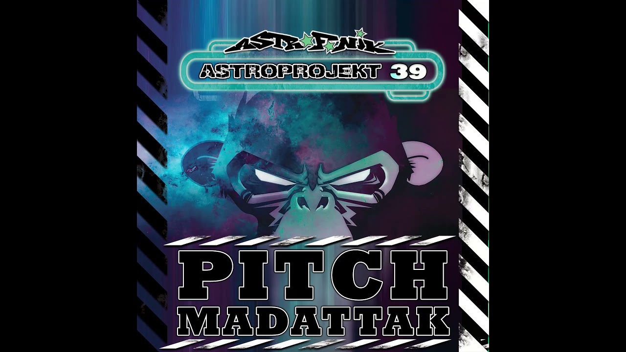 Pitch Mad Attak - Astroprojekt 39 ( 5 tunes EP raggatek / hardtek )