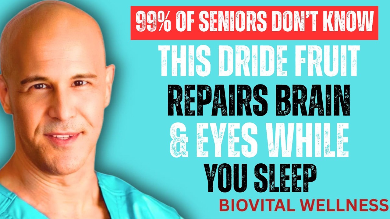 Seniors: Top 4 Dried Fruits That Restore Brain and Vision Health Overnight While You Sleep