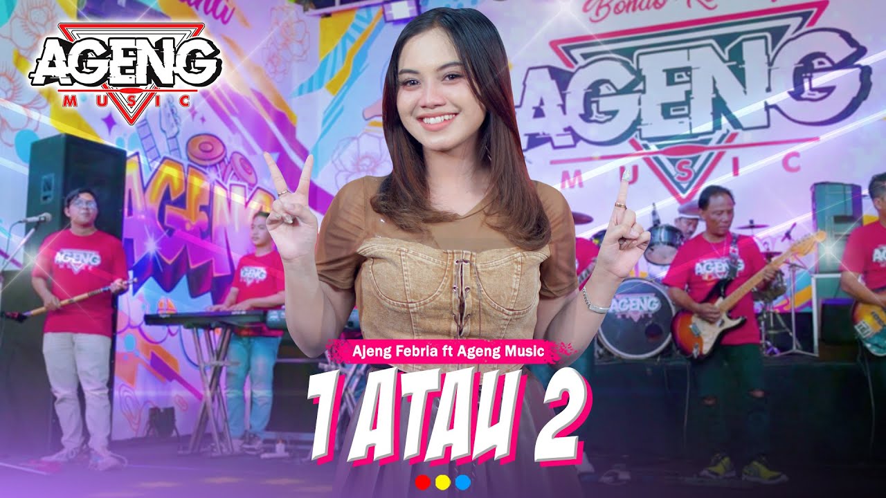 1 ATAU 2 - Ajeng Febria ft Ageng Music (Official Live Music)