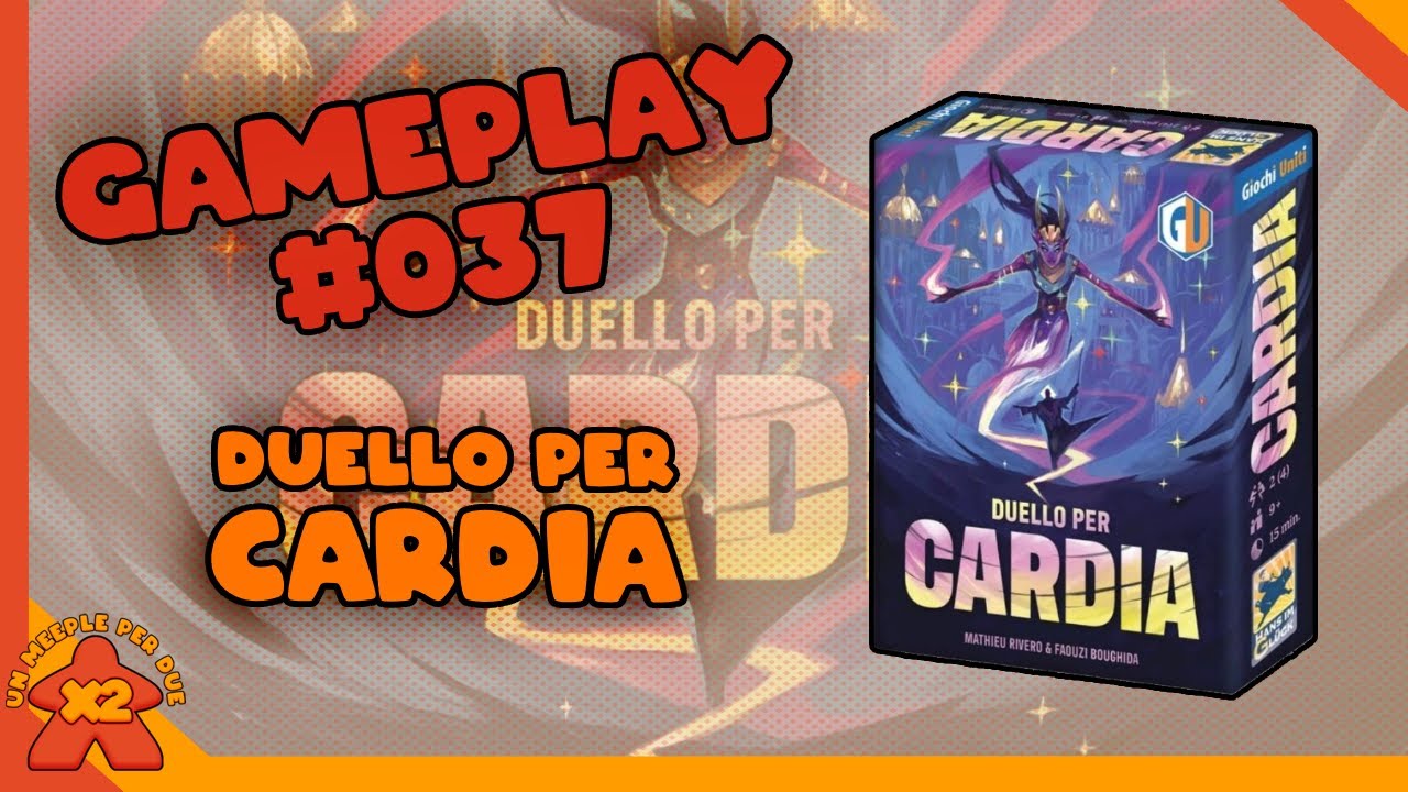 [ Gameplay #037 ] DUELLO PER CARDIA - Chi sarà il sovrano di Cardia? - Partita completa