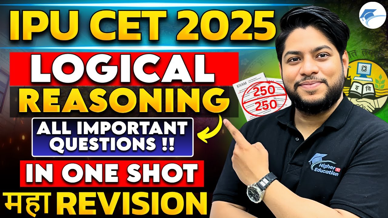 IPU CET Complete Logical Reasoning Final Revision 🔥 All Important Questions in One Shot | 2025 ✅