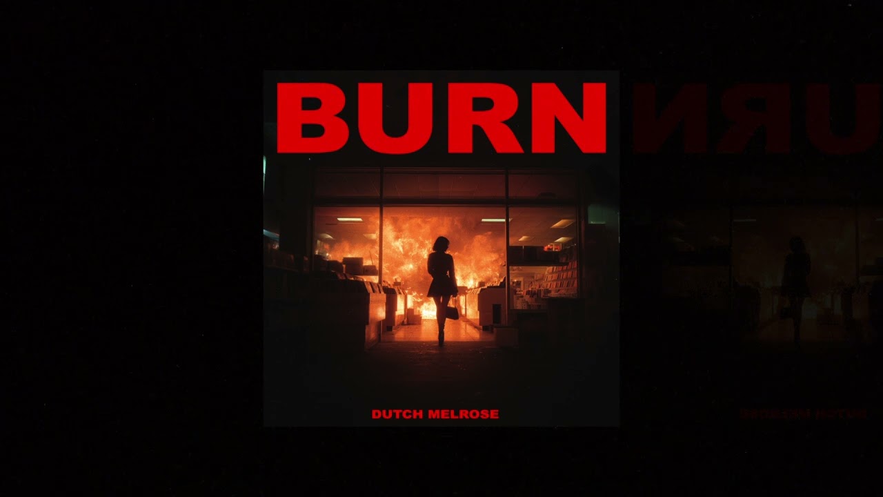 Dutch Melrose - BURN (Official Audio)