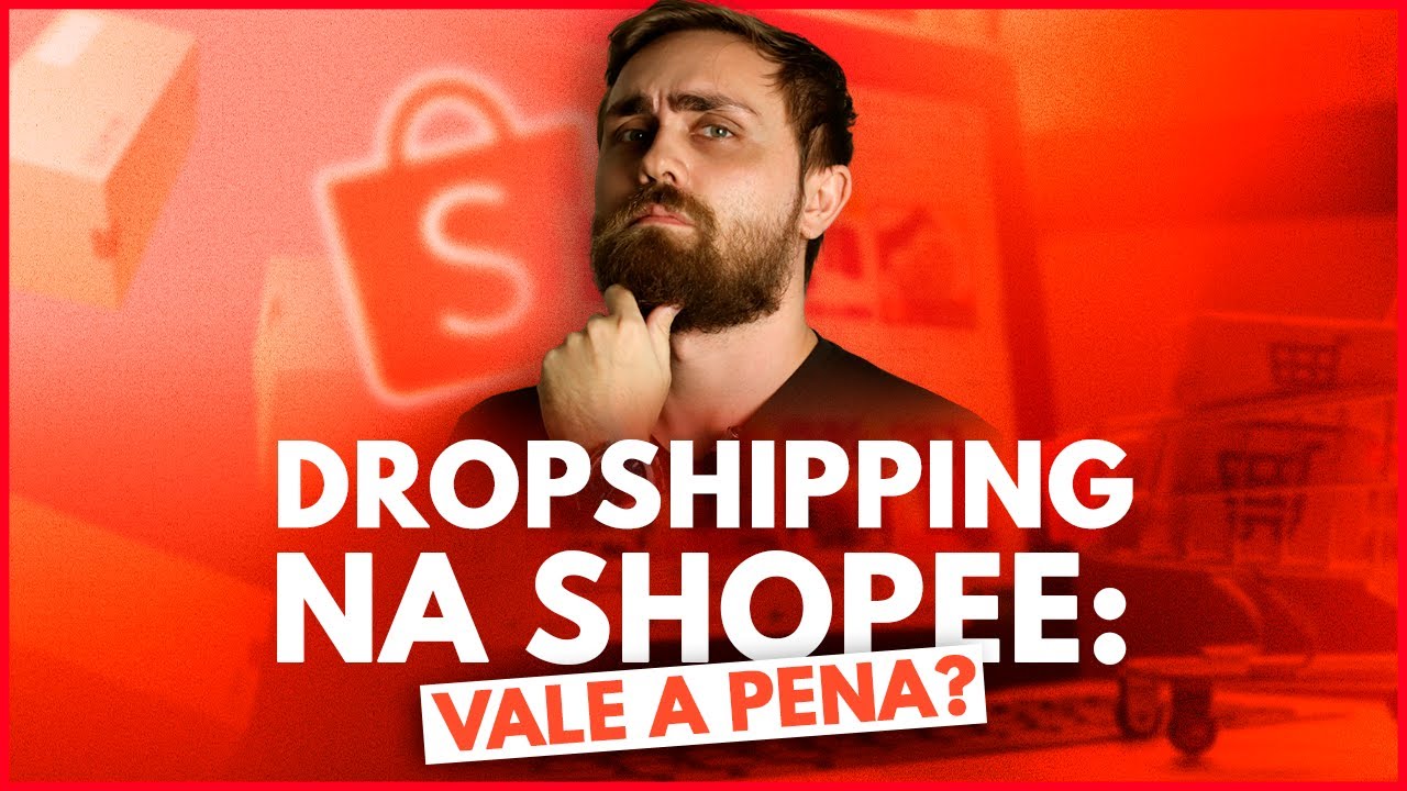 Dropshipping na Shopee: Vale a Pena?