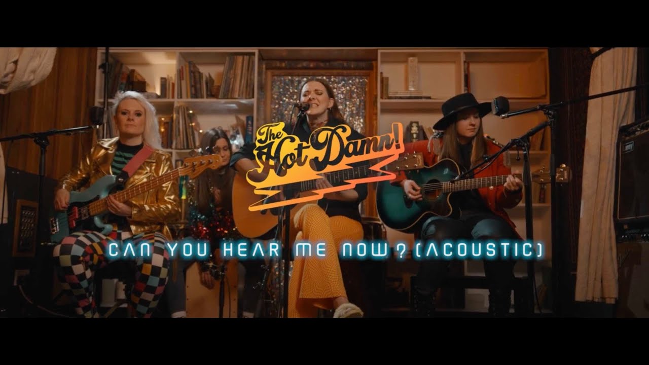 The Hot Damn! - Can You Hear Me Now? (Acoustic)