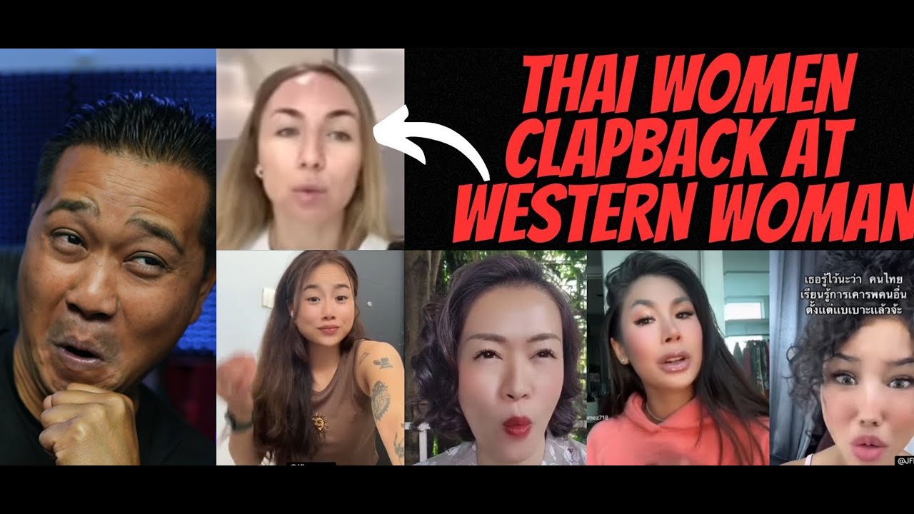 Thai Women CLAPBACK At Western Woman for Disrespecting Thai Women & Passport Bros!