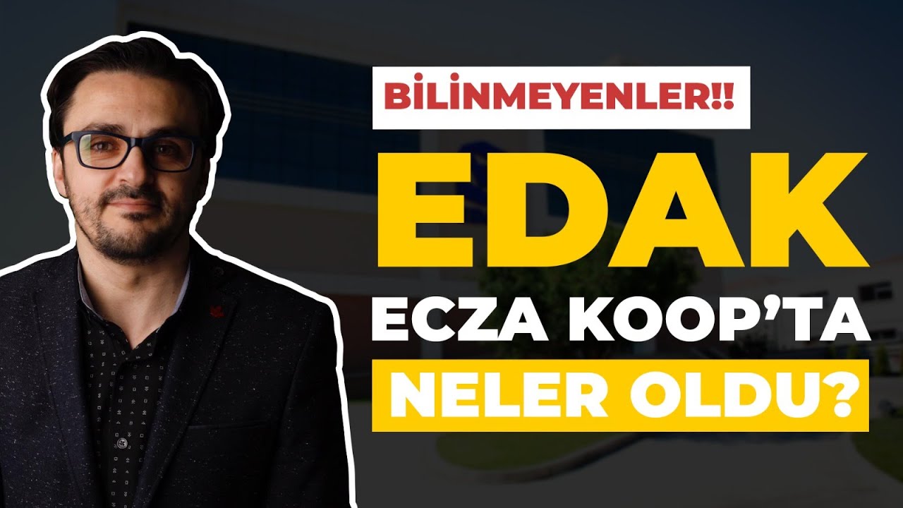 EDAK ECZA Koop'ta Ne Oldu ?