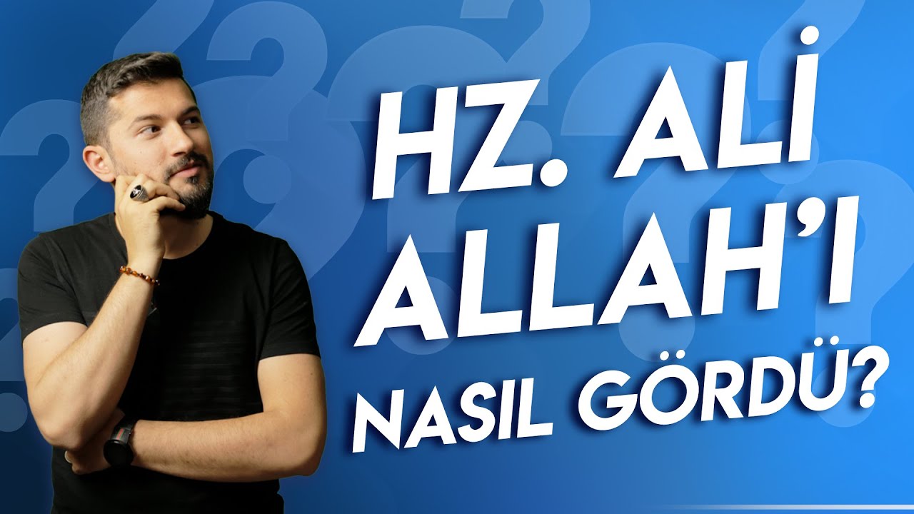 Hz. Ali Allah'ı Nasıl Gördü? (İhtiyaç Penceresi)