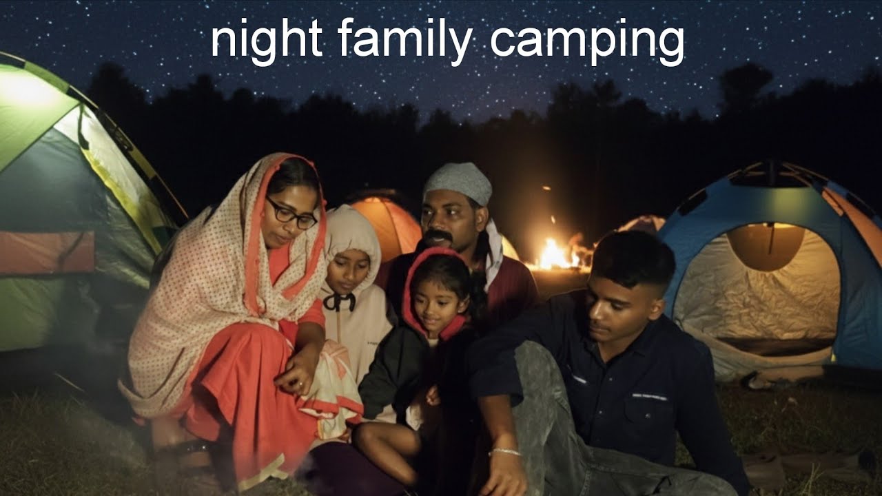 Family night camping 💕