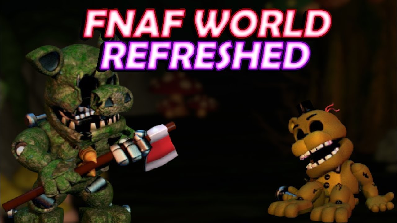 THESE NEW AREAS ARE AWESOME IN FNaF World Refreshed 1 6!
