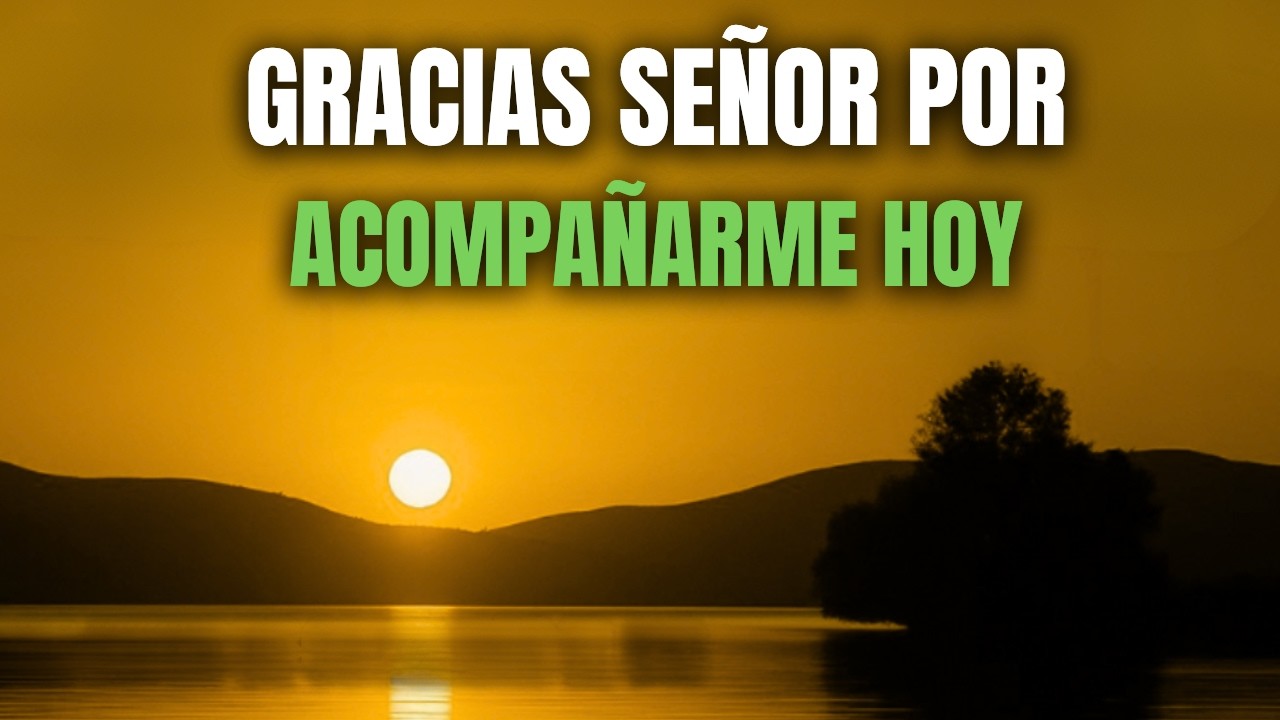 ORACI&Oacute;N DE LA MA&Ntilde;ANA | Hoy el FAVOR de DIOS Est&aacute; Sobre Tu Vida