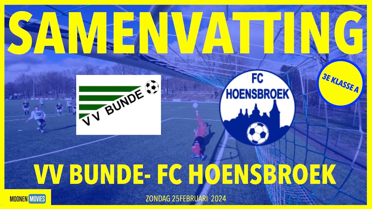 SAMENVATTING SPANNENDE SUBTOPPER VV BUNDE-FC HOENSBROEK