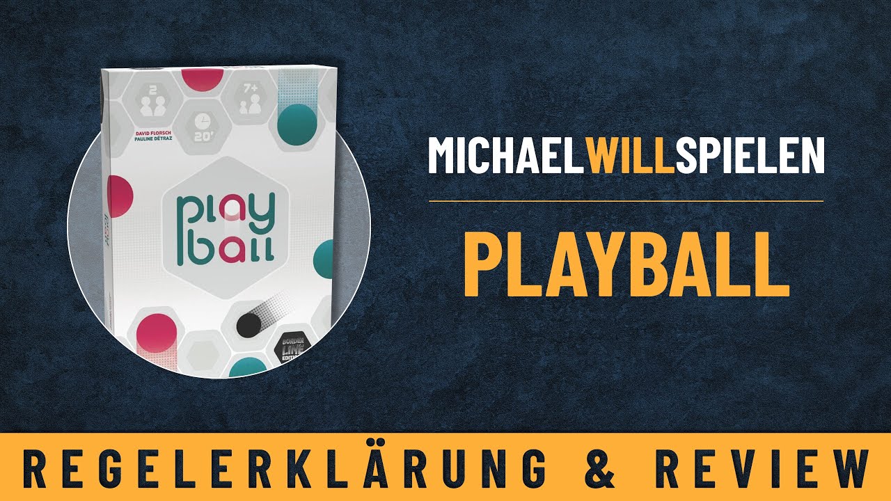 PLAYBALL &ndash; Regelerkl&auml;rung und Review &ndash; Ein schnelles, spannendes und abstraktes Ballspiel