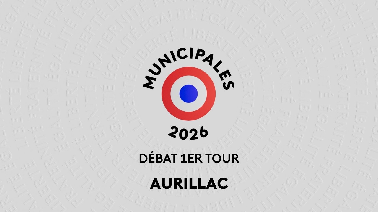 Municipales 2026 - Débat 1er tour : Aurillac (Cantal)