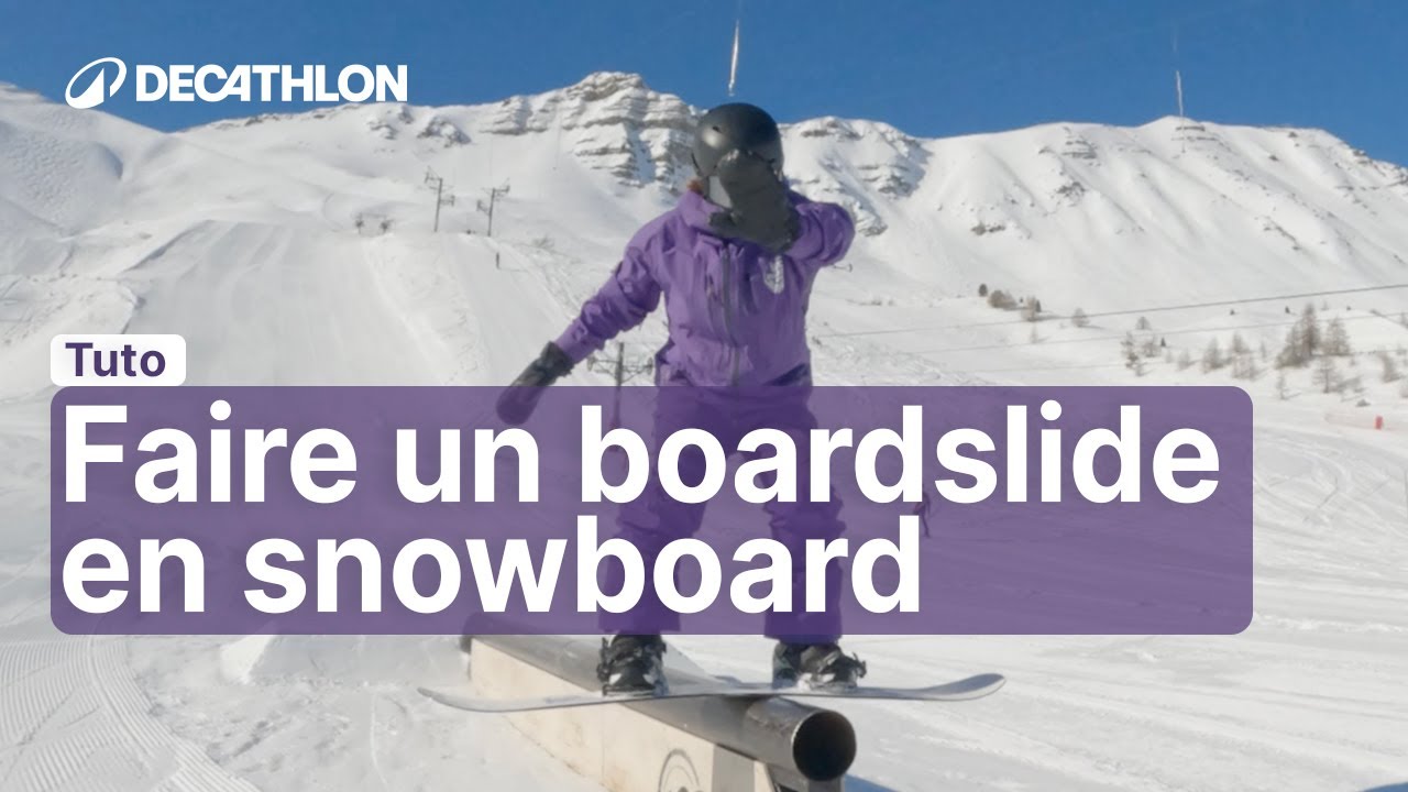TUTO - Faire un boardslide en snowboard | Decathlon