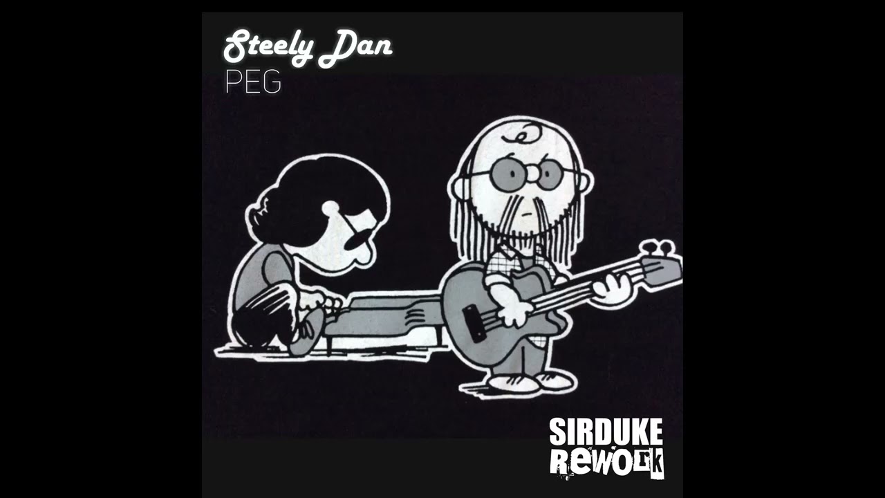 STEELY DAN Peg (SIRDUKE Rework)