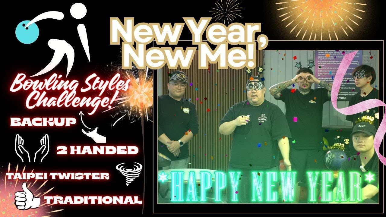 New Year, New Me! Bowling Styles Challenge! 2026 New Year Special!