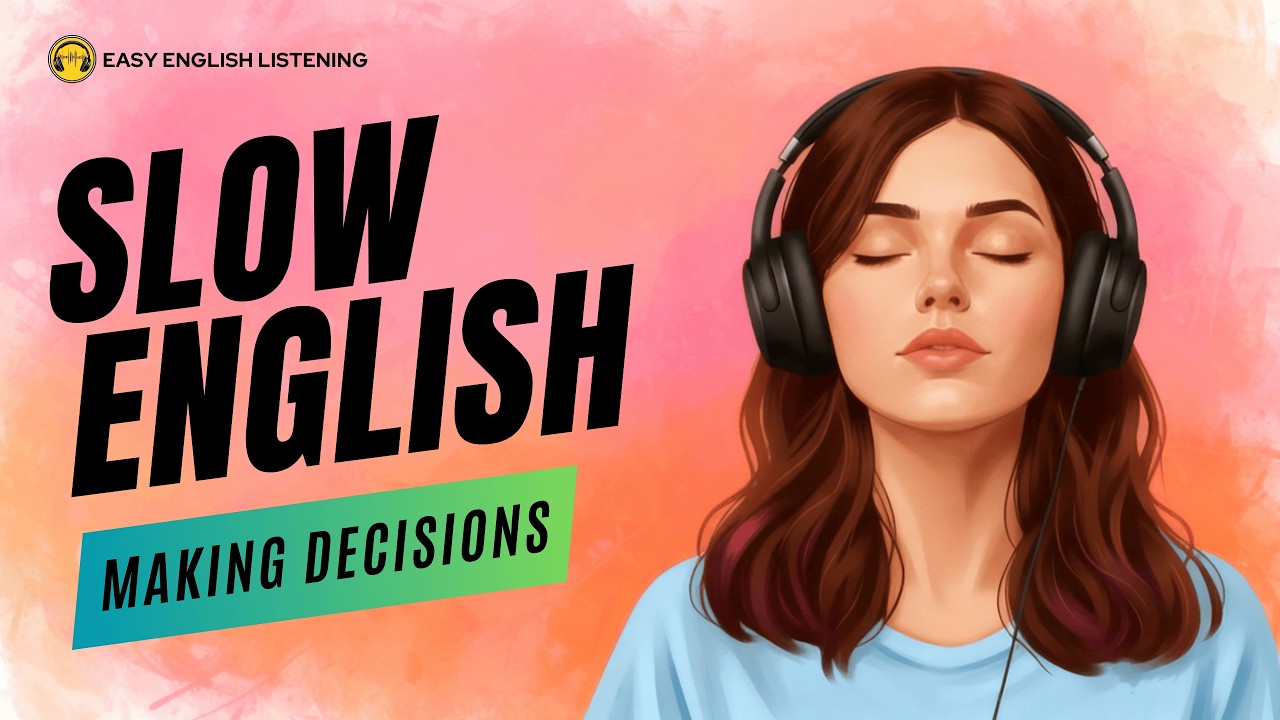 Easy English Listening | Long Shadowing Practice – Making Decisions