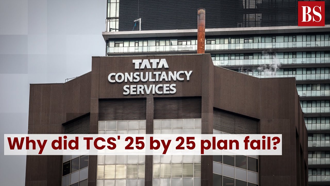 Why did TCS' 25 by 25 plan fail? #TMS