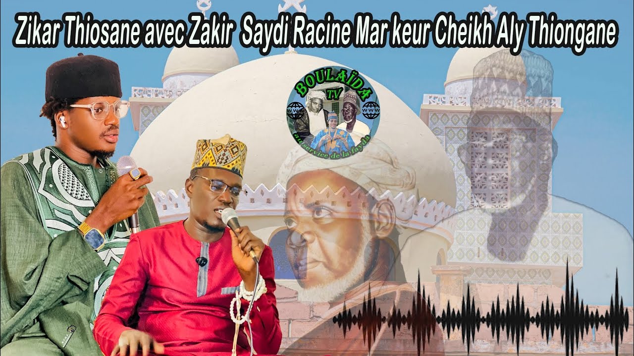 Zikar Thiosane avec Zakir Saydi Racine Mar keur Cheikh Aly Thiongane 