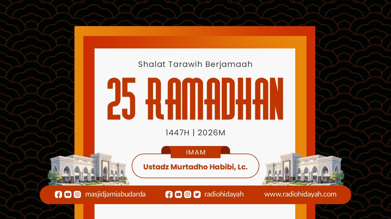 Tarawih dan Witr Malam ke-25 Ramadhan 1447H | Masjid Jami' Abu Darda'