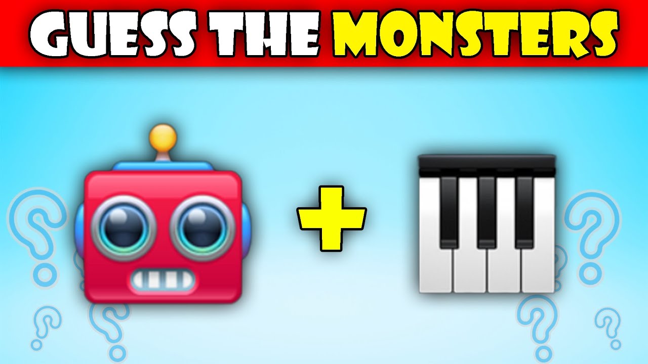 GUESS THE MONSTERS BY EMOJI