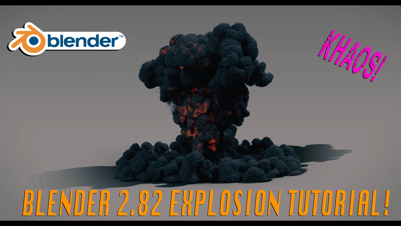 Blender 2.82 Basic Explosion Tutorial: Utilizing the KHAOS add-on and mantaflow in Blender 2.82