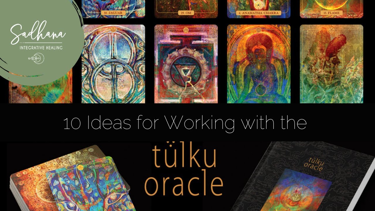 🕉 10 Ideas for Working with the Tulku Oracle