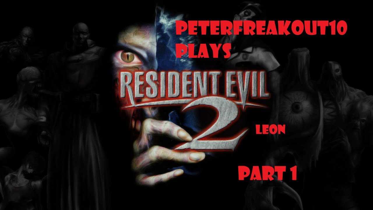 PeterFreakout10 Plays: Resident Evil 2 (1998) - PS - Leon - Part 1: Welcome to Raccoon City