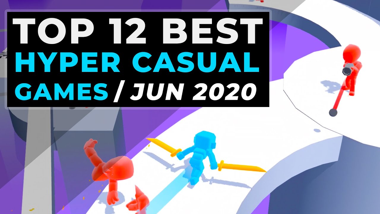 Top 12 Hyper Casual Games - Best Hyper-Casual Games June 2020