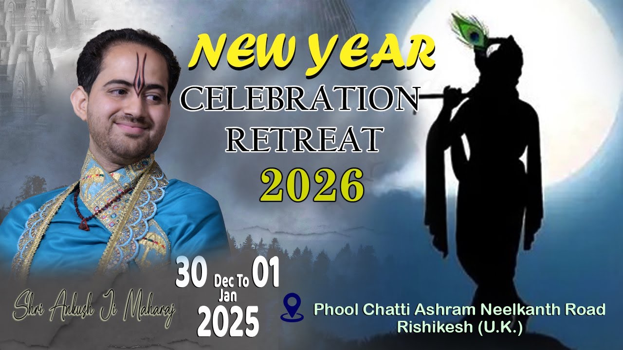 🔴DAY- 1 NEW YEAR CELEBRATION  2026 || SHRI ANKUSH JI MAHARAJ || PHOOL CHATTI, YOGA ASHRAM, RISHIKESH
