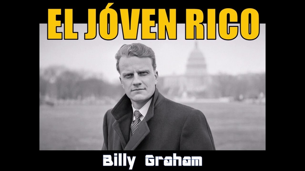 EL JOVEN RICO - Por Billy Graham