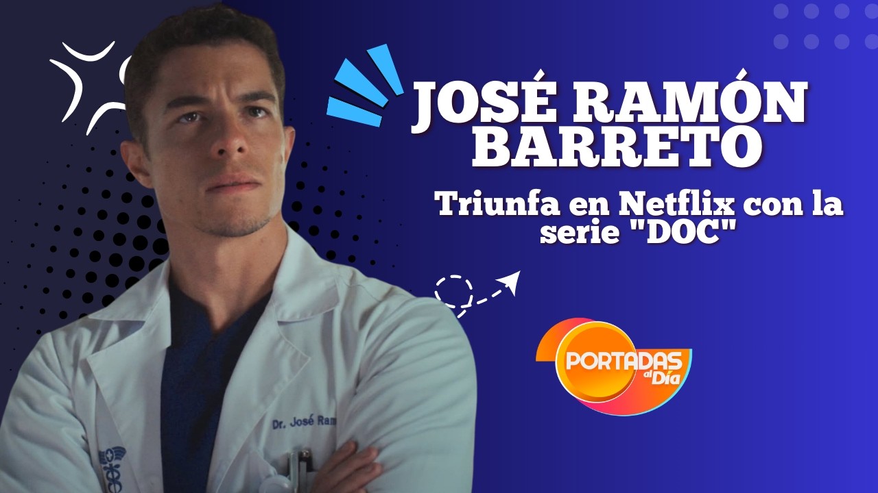 ¡Orgullo Venezolano! 🇻🇪 José Ramón Barreto triunfa en Netflix con la serie 