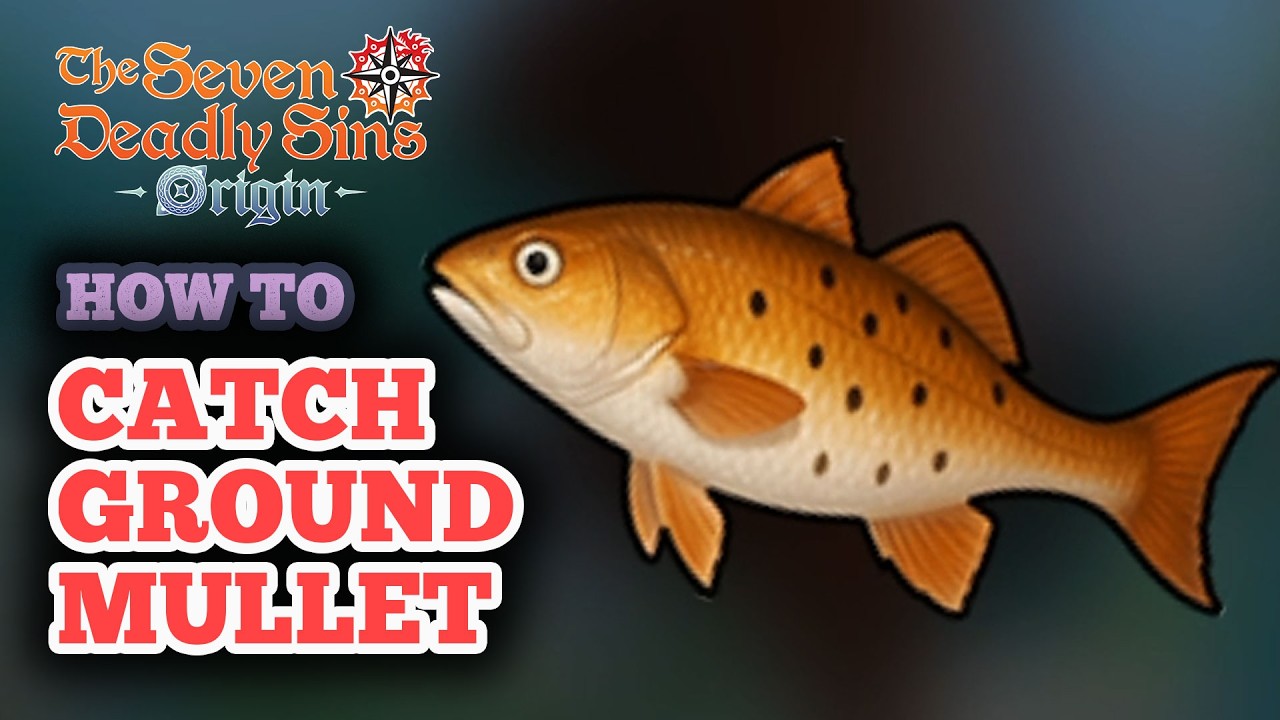 How to Catch Ground Mullet in Seven Deadly Sins Origin - Ground Mullet Fish Location
