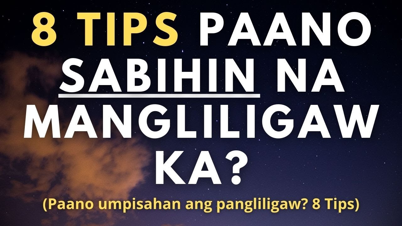 Paano sabihin na manliligaw ka? (Paano ba Manligaw? 8 Tips)