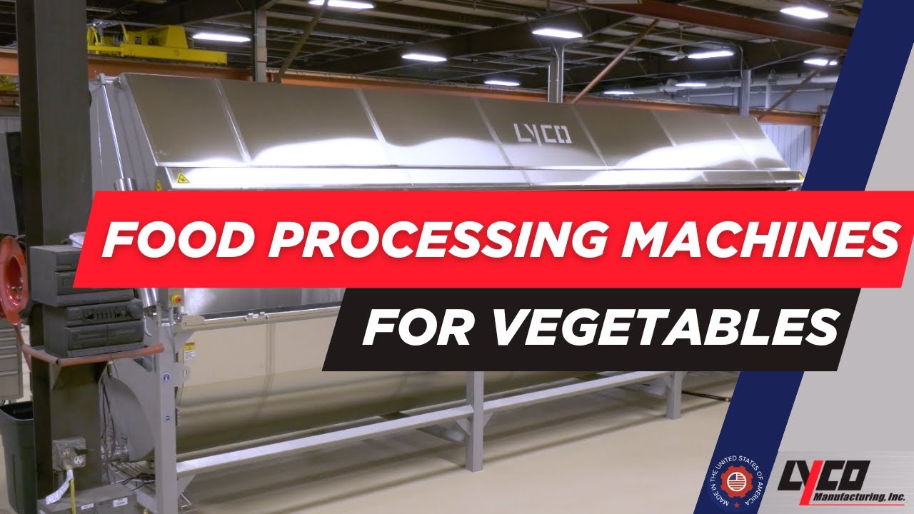 Industrial Food Processing Machines | Vegetable Processing Equipment | Lyco Manufacturing