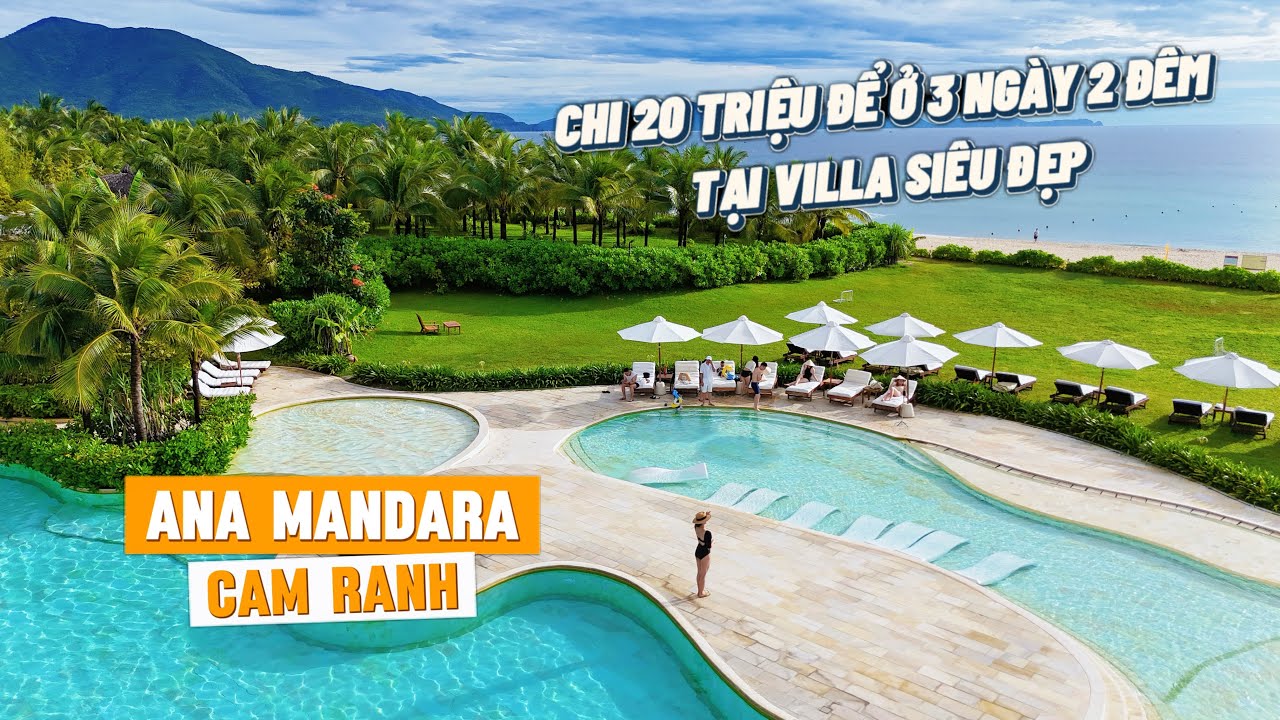 Chi 20 triệu cho chuyến nghỉ dưỡng 3 ngày 2 đêm tại Ana Mandara Cam Ranh thiệt là đẹp luôn!!!