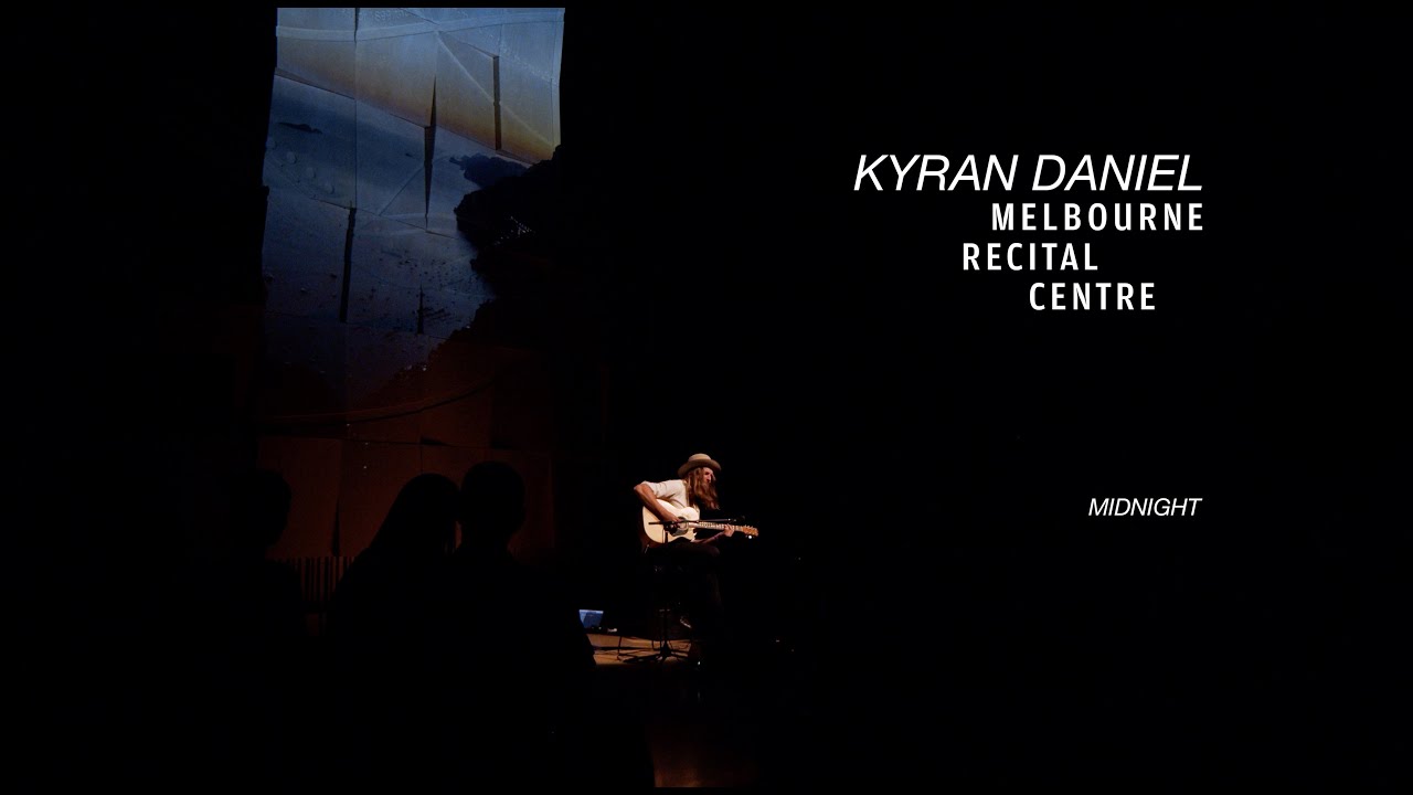 Kyran Daniel - Midnight - Live at Melbourne Recital Centre