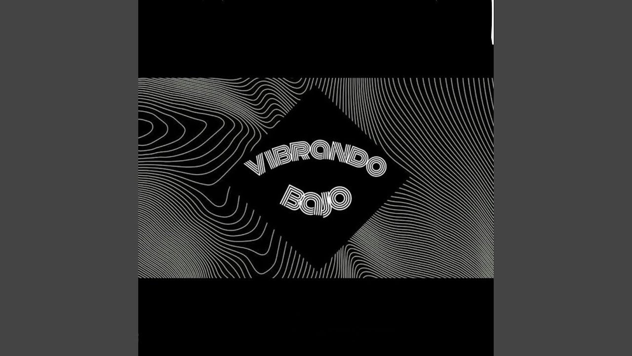 Vibrando Bajo