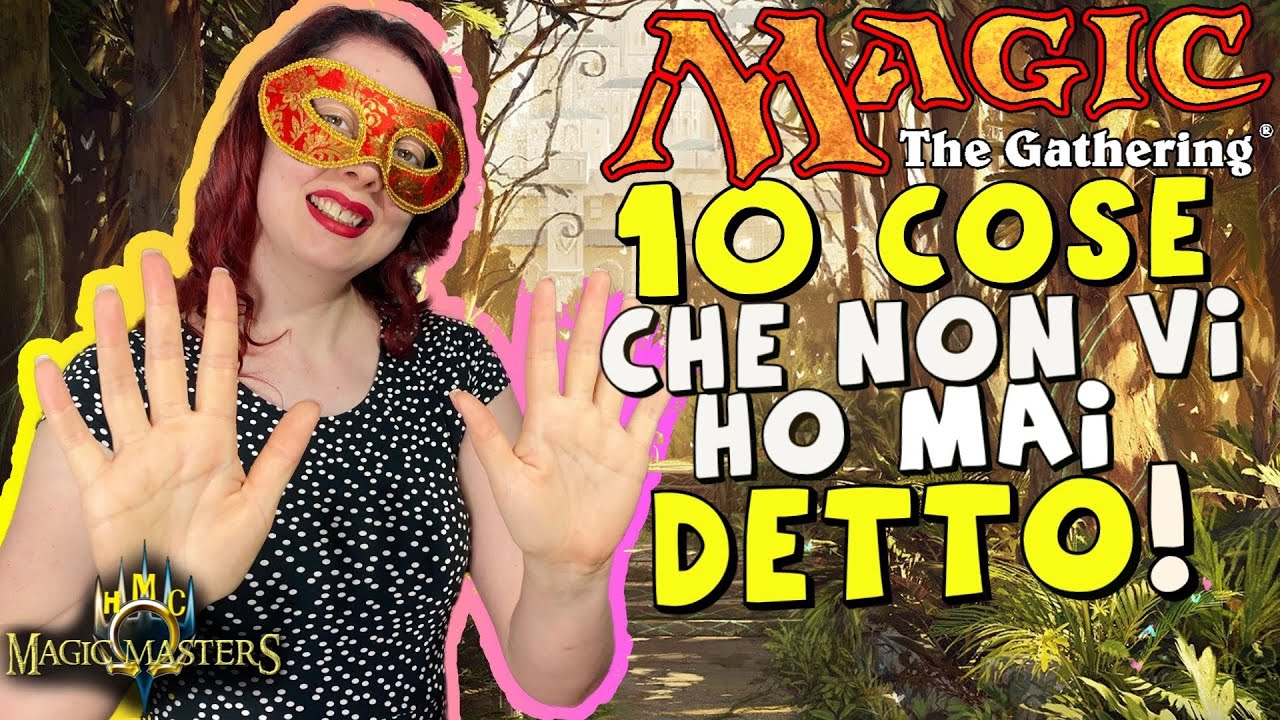 10 COSE che NON VI HO MAI DETTO a tema Magic: the Gathering!  🙅‍♀️ VideoTag MOXXI