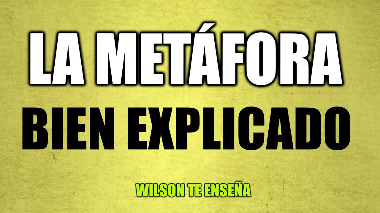 LA METÁFORA  - QUÉ ES LA METÁFORA  - EJEMPLOS DE METÁFORA