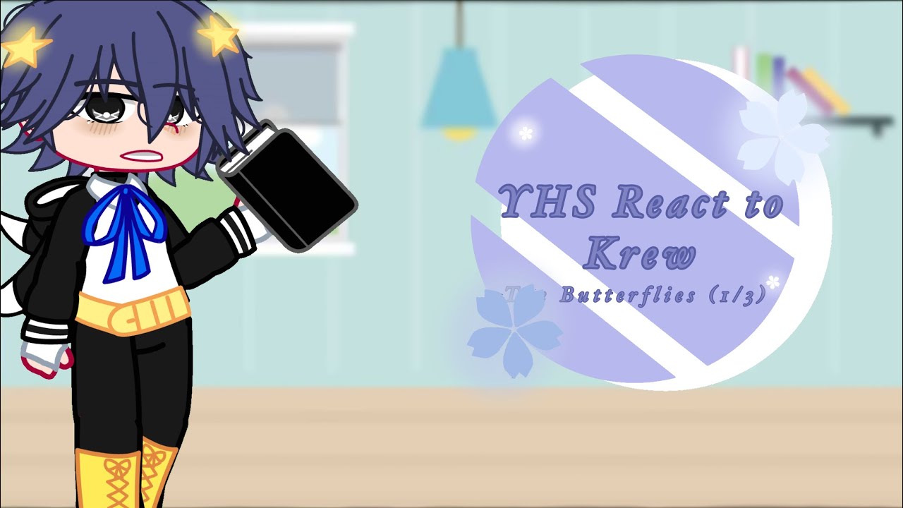 ꒰💙꒱  YHS Reacts to Krew | REPOST | The Butterflies(1/3) ꒰🦋꒱