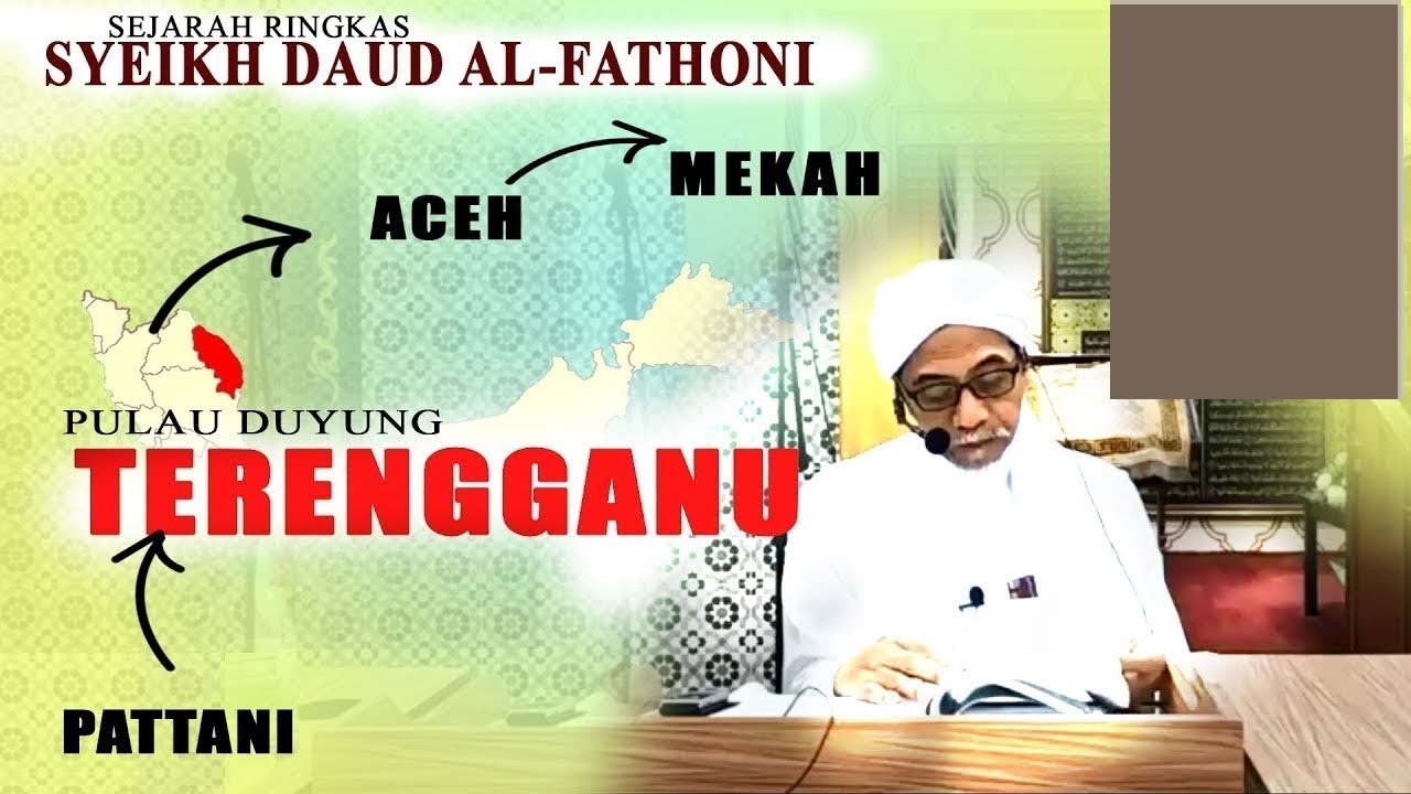 Sejarah Ringkas Siapa Syeikh Daud al-Fathoni | TG Ahmad Abdullah