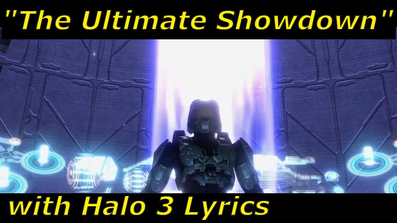 The Ultimate Showdown (Parody) - The Ultimate Halo - Halo 3 Lyrics