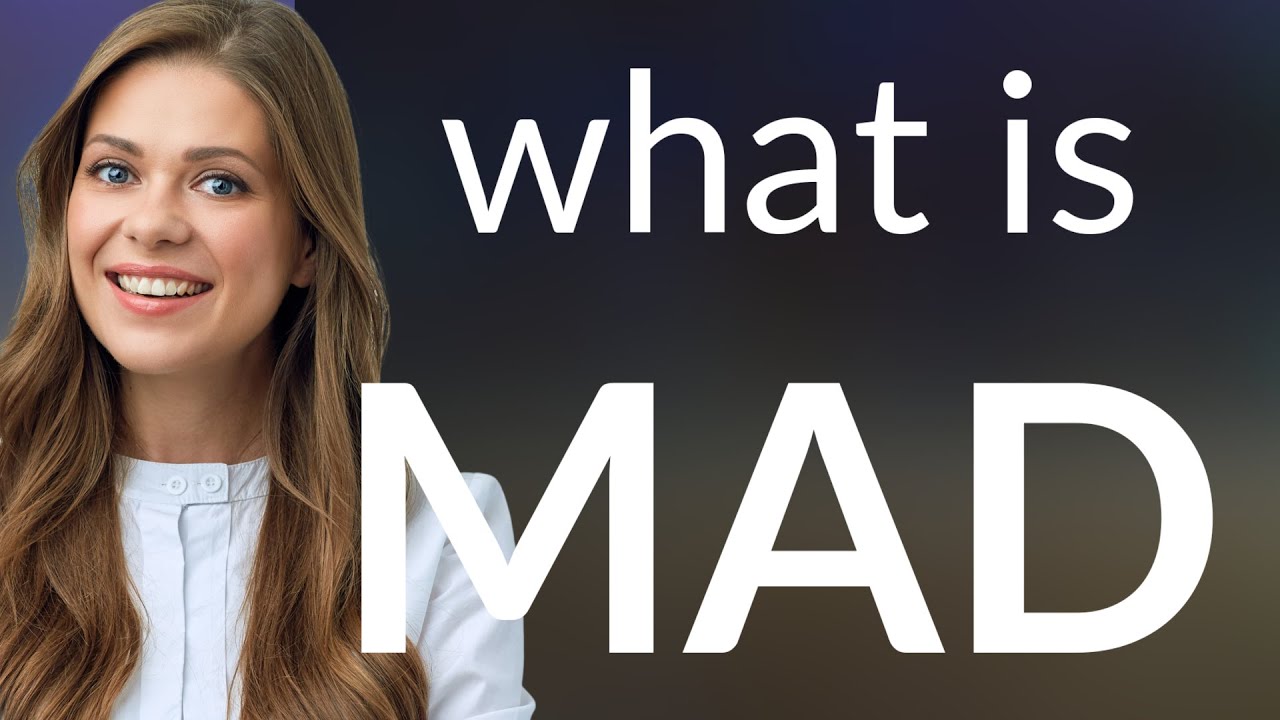 Mad | definition of MAD