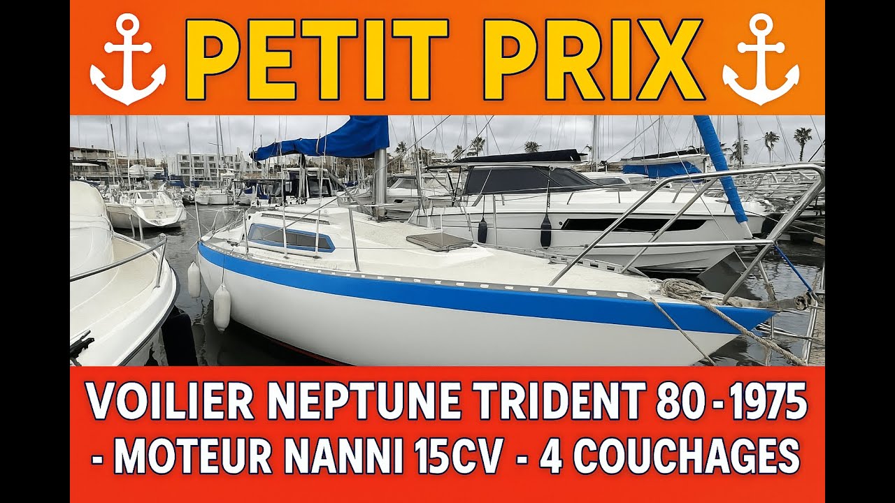 🌊⛵ À SAISIR ! Trident 80 à 10 000 € seulement ! avec pilote auto, panneaux solaires & plus ! 🧭💥