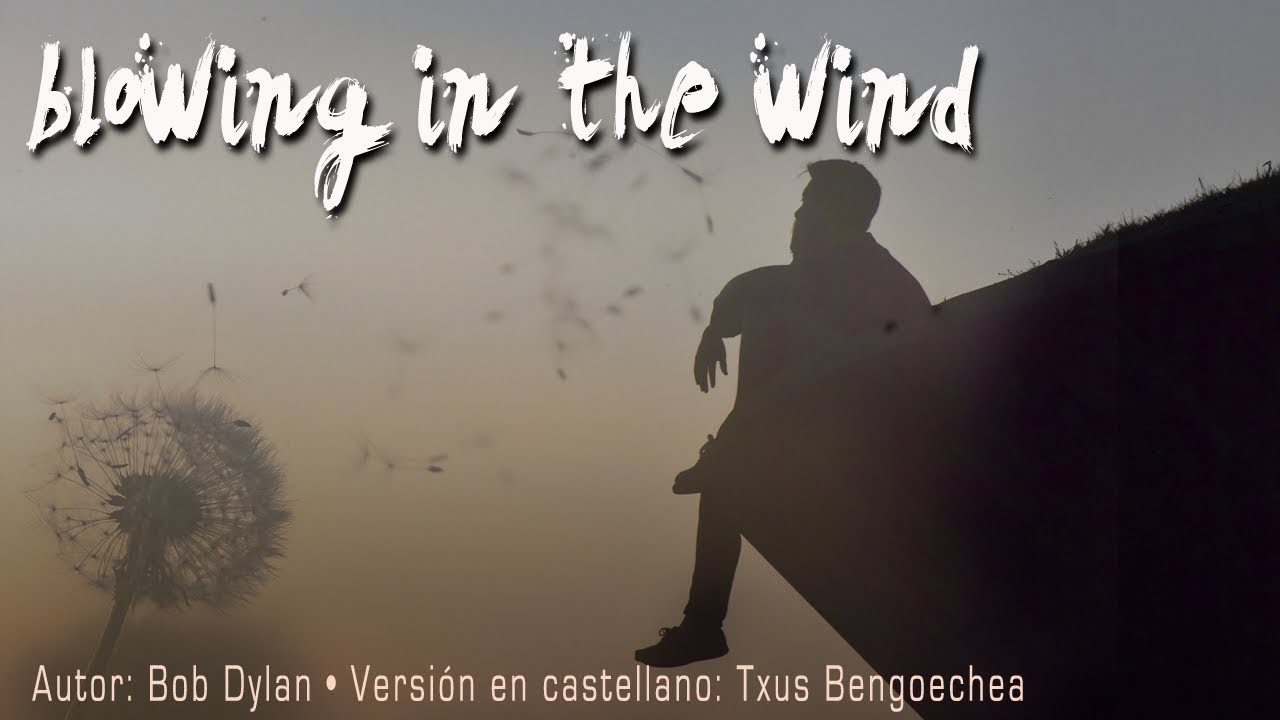 Blowing in the wind. Bob Dylan. Adaptación al castellano. Versión española. Spanish cover. Karaoke